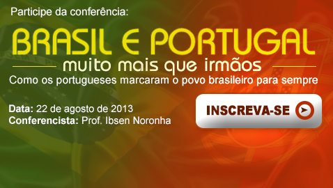 Brasil e Portugal – muito mais que irmãos. Participe da conferência