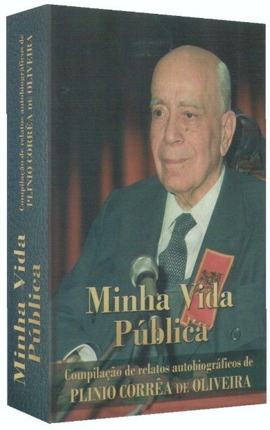 Autobiografia de Plinio Corrêa de Oliveira: “Minha Vida Pública”