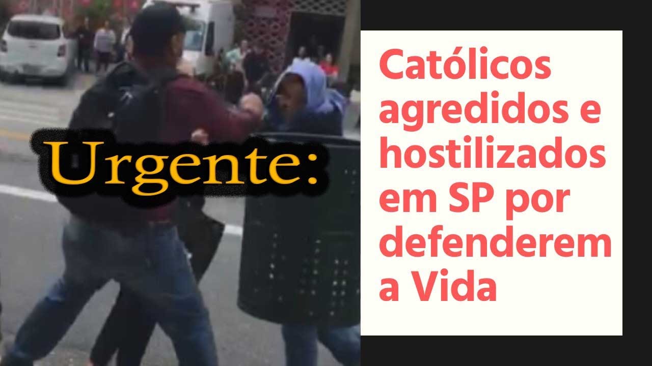 Urgente: Católicos agredidos e hostilizados no Centro de SP por defenderem a Vida – Entrevista