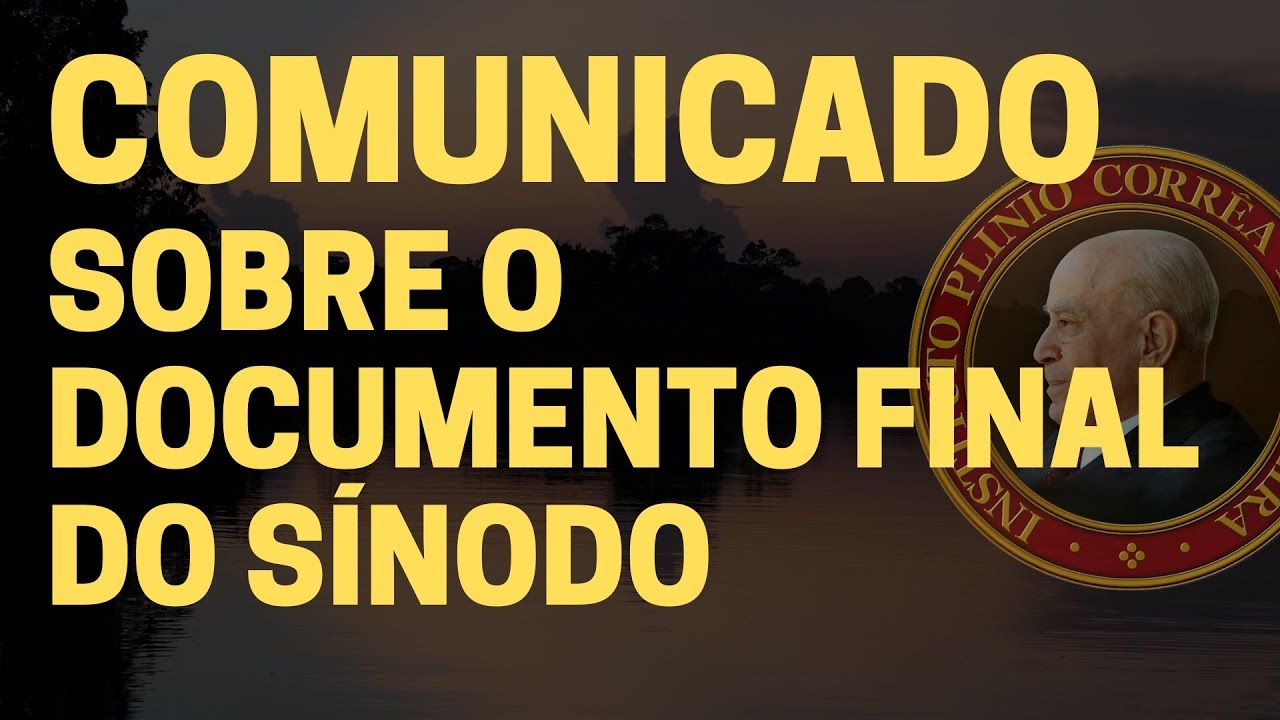 Comunicado do IPCO denuncia a gravidade do documento final do Sínodo da Amazônia