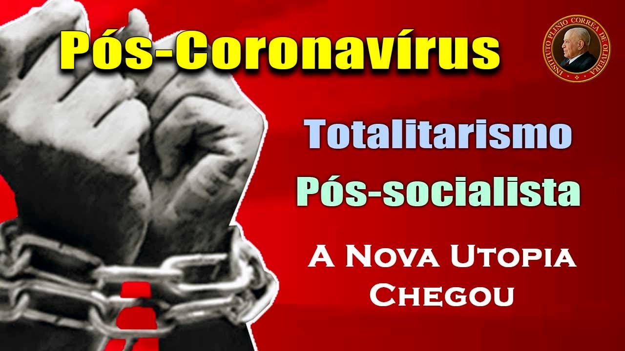 URGENTE – PÓS-CORONAVÍRUS: Totalitarismo Pós-socialista Invade o Mundo a partir da China Comunista