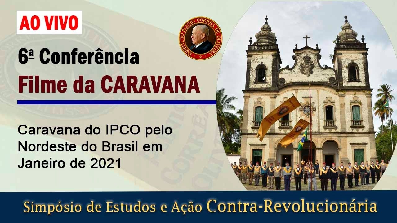 Caravana janeiro de 2021 – Simpósio de estudos e Ação Contra-Revolucionária do IPCO