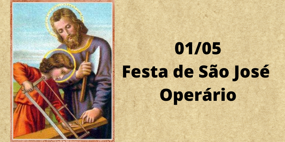 01/05 – Festa de São José Operário