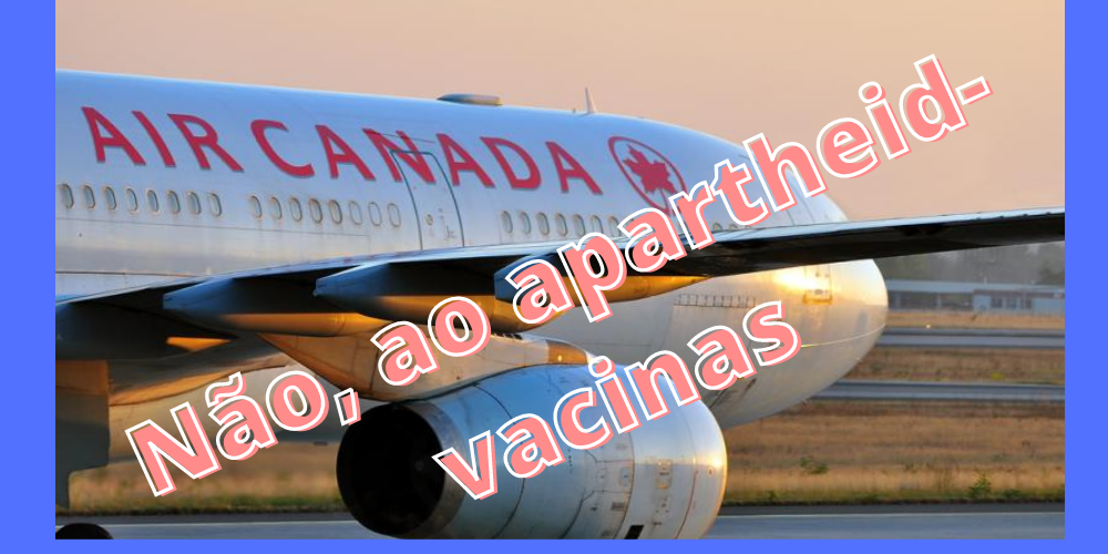 Canadá encerra discriminação (passaporte-vacina) em aeroportos