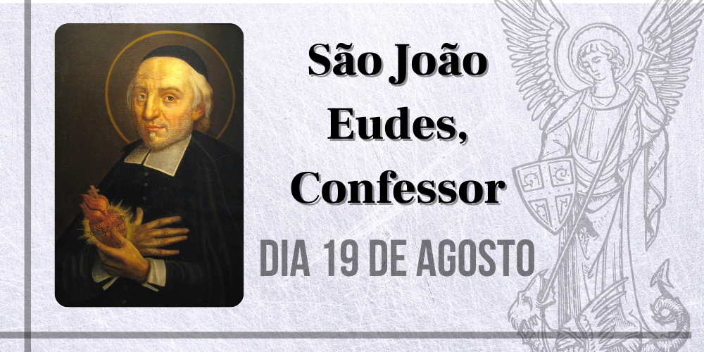 19/08 – São João Eudes, Confessor