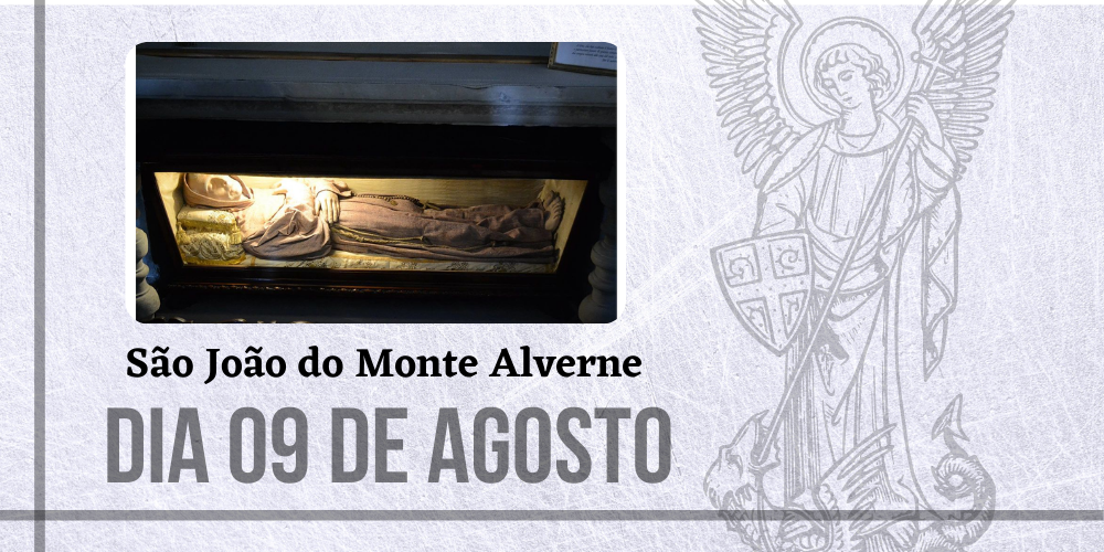09/08 – São João de Fermo ou do Monte Alverne, Confessor