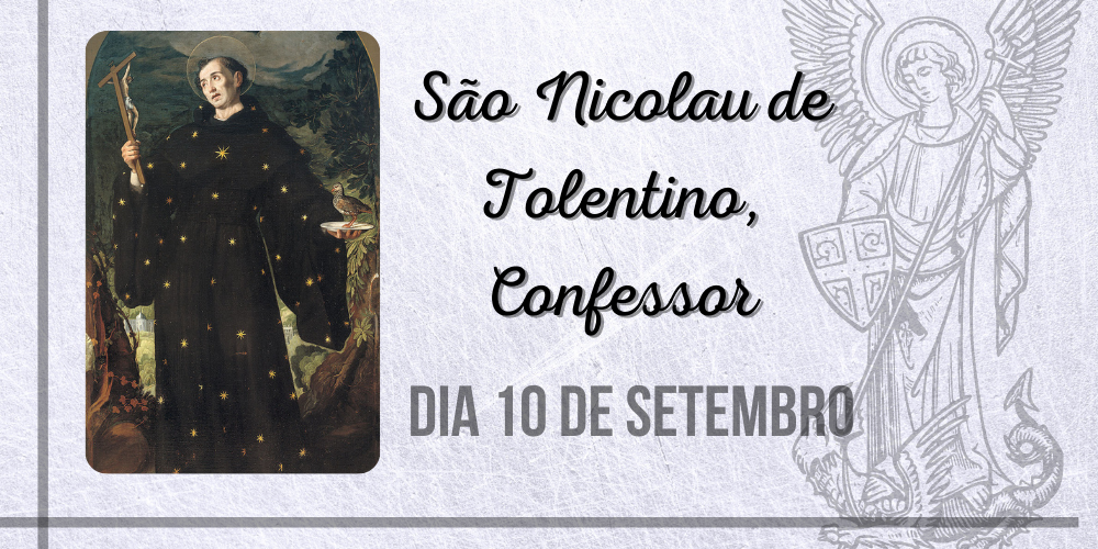 10/09 – São Nicolau de Tolentino, Confessor