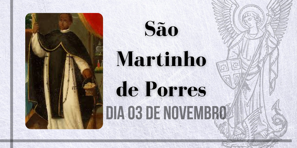 03/11 – São Martinho de Porres, Confessor