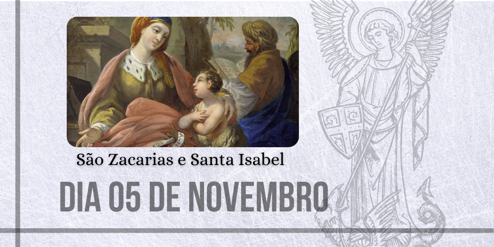 05/11 – São Zacarias e Santa Isabel