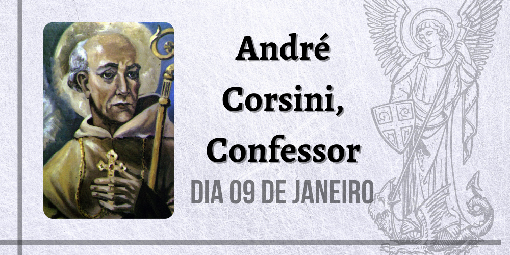 09/01 – Santo André Corsini, Confessor