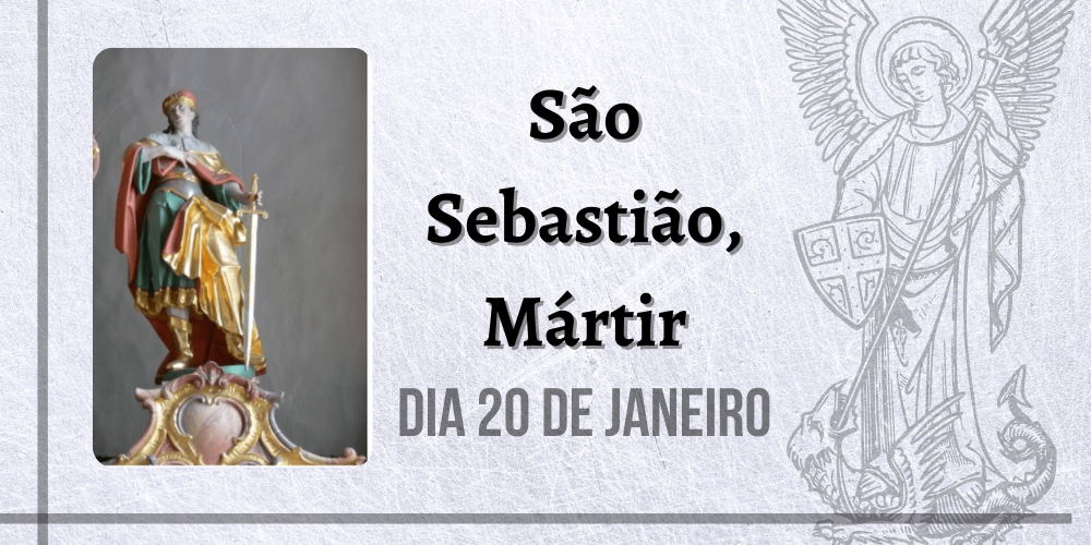 20/01 – São Sebastião, Mártir