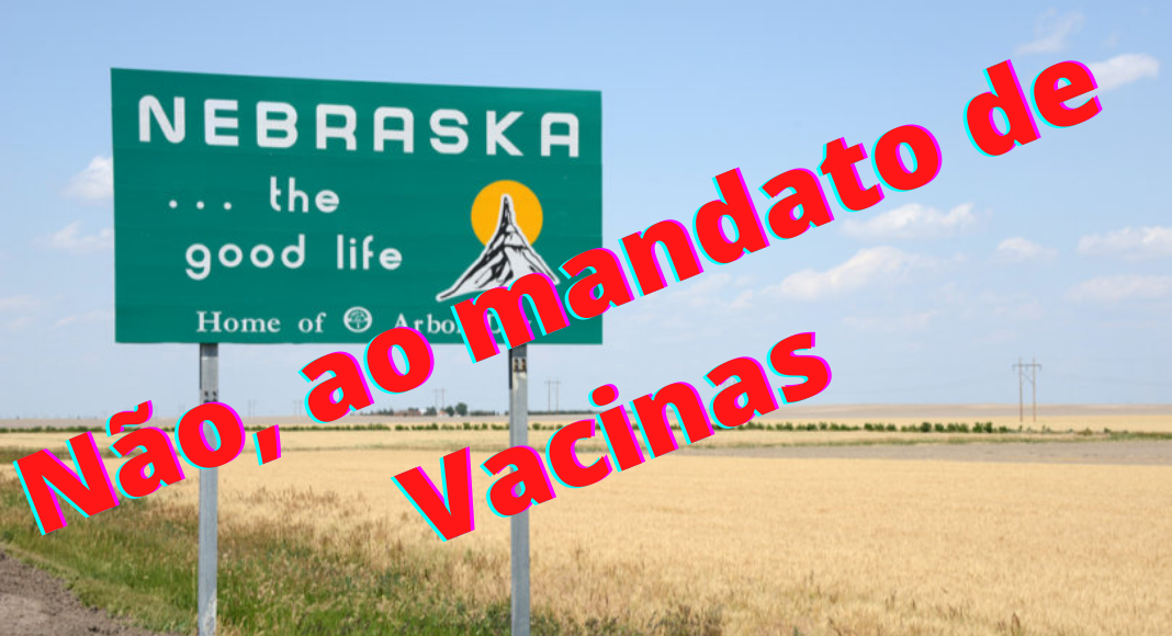 Nebraska contra o Mandato ditatorial de vacinas