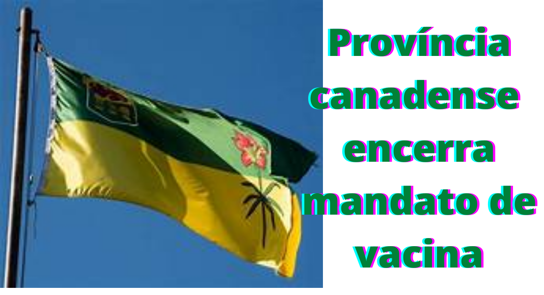 Breves: Província de Saskatche (Canadá) encerra mandato de vacina