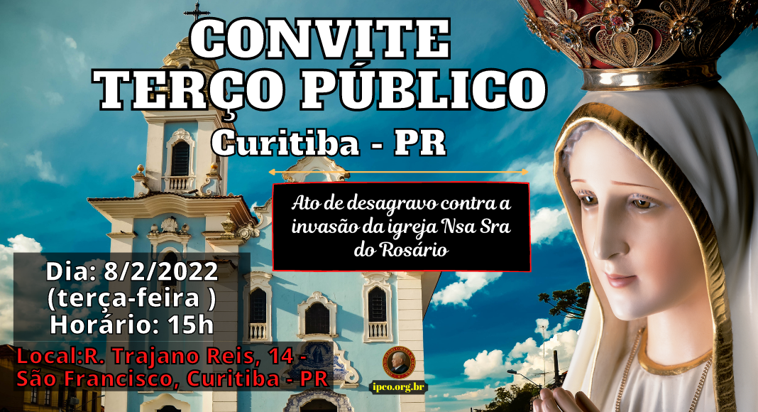 Ato de Desagravo à invasão da igreja do Rosário em Curitiba: 08/02/2022
