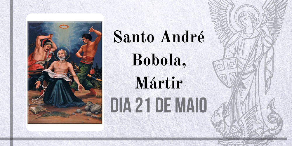 21/05 – Santo André Bobola, Mártir
