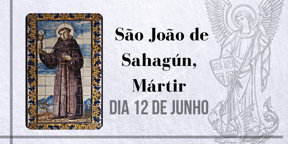 12/06 – São João De Sahagún, Mártir