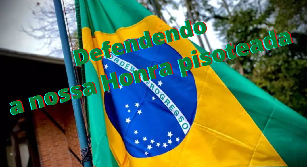 Patriotismo, defesa da honra da Bandeira do Brasil