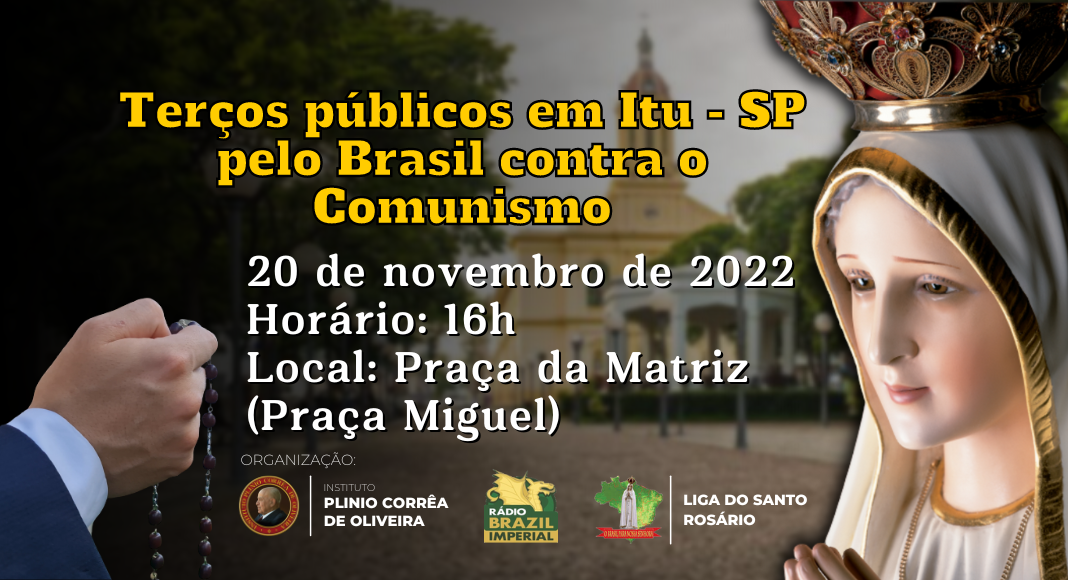 Terço público contra o Comunismo em Itu – SP 20/11/2022