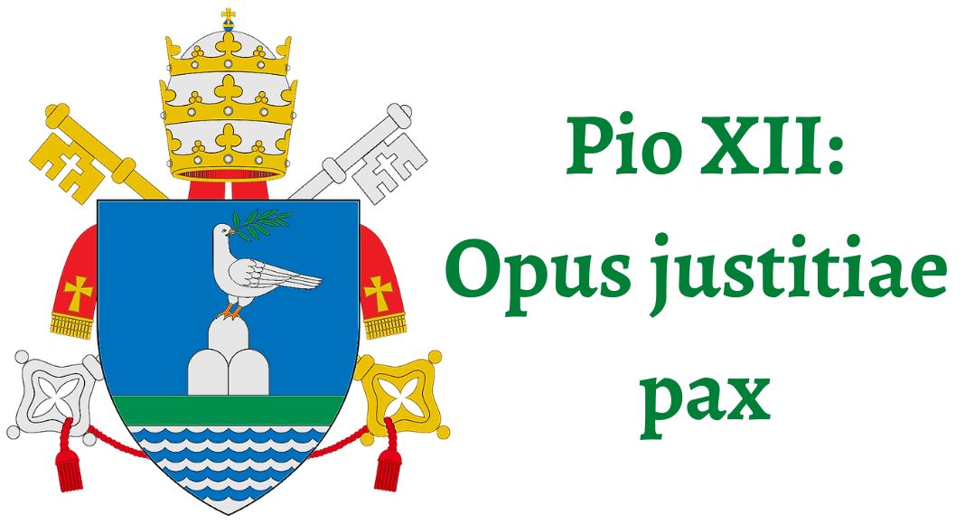 Convite à reflexão: a paz é fruto da justiça, ensina Pio XII
