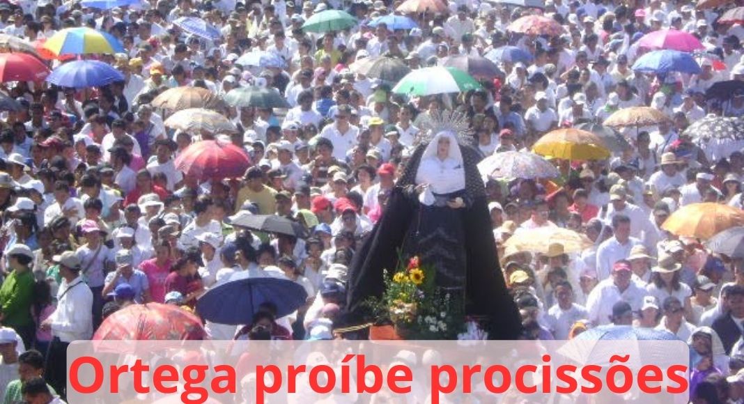 Ortega, amigo de Lula, proíbe procissões na Quaresma … Pio XI e os direitos da Santa Igreja