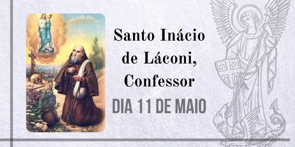 11/05 – Santo Inácio de Láconi, Confessor